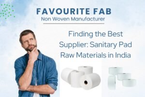 find best sanitary pad raw material supplier in india